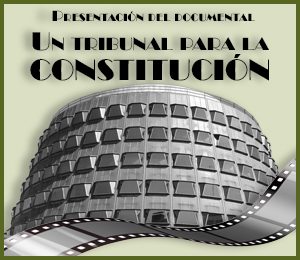 Documental: un tribunal para la constituciÓn
