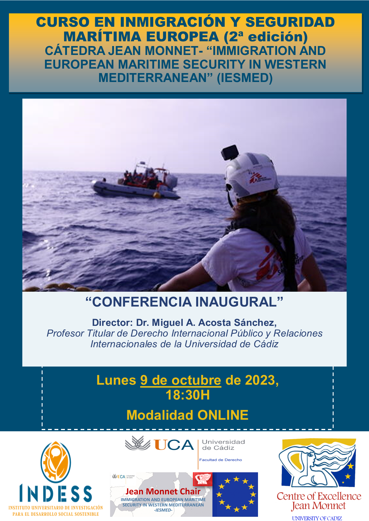 Acto de Inauguración del Curso en Inmigración y Seguridad Marítima Europea (2ª edición) – Cátedra Jean Monnet “Inmigración y seguridad marítima en el Mediterráneo Occidental” (IESMED)